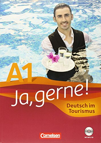 Ja, gerne! A1 - Deutsch im Tourismus: Kursbuch ( inkl. CD): Deutsch im Tourismus - Kursbuch mit CD von Cornelsen Verlag GmbH